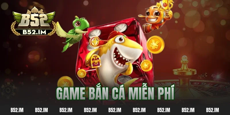 game bắn cá miễn phí